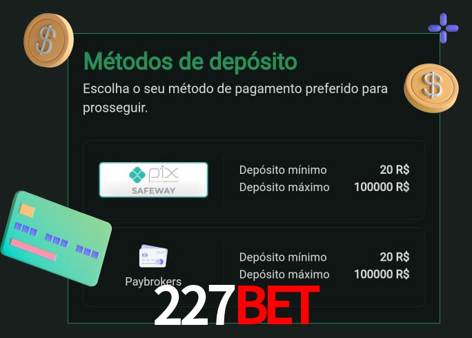 O cassino 227Bet oferece uma grande variedade de métodos de pagamento